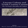 Ron E. Tappy, P. Kyle McCarter - Literate Culture and Tenth-century Canaan. The Tel Zayit Abecedary in Context