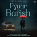 Pyaar Ki Barish Mp3