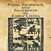 Roel Sterckx - Food, Sacrifice, and Sagehood in Early China (Retail)